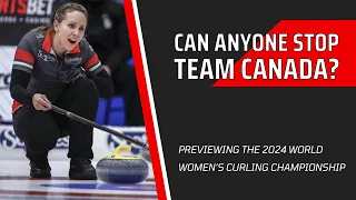 2024 World Women's Curling Championship Preview - Can Anyone Stop Team Homan and Canada?