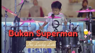 Bukan Superman - the Lucky laki | drum cover Rama