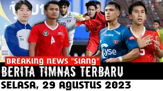 🔴 Berita Timnas Hari Ini, Selasa 29 Agustus 2023 Siang - Berita Timnas Indonesia Terbaru