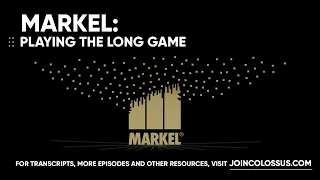 Markel: Playing The Long Game - [Business Breakdowns, EP. 102]