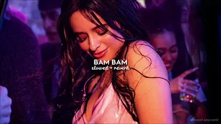 Camila Cabello - Bam Bam feat. Ed Sheeran (slowed & reverb)