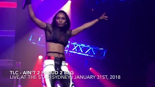 TLC - Ain't 2 Proud 2 Beg (Live at The Star Sydney, 31/01/2018)
