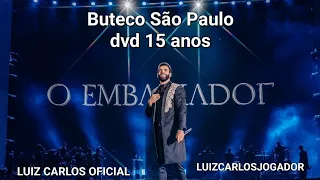 Gusttavo Lima Buteco São Paulo Completo LUIZ CARLOS dvd 15 anos embaixador