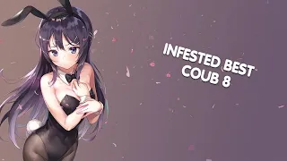 INFESTED BEST COUB №8 | anime amv / gif / аниме / mega coub |