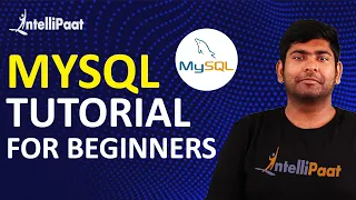 MySQL Tutorial for Beginners | MySQL Training | Intellipaat