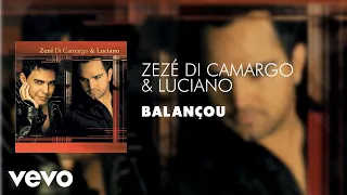 Zezé Di Camargo & Luciano - Balançou (Áudio Oficial)