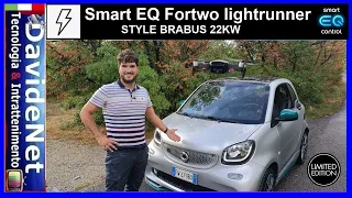 Recensione Smart EQ Fortwo lightrunner STYLE BRABUS 22KW #smart