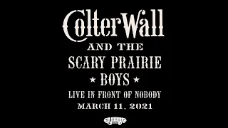 Colter Wall- Live in Front of Nobody “Concert”