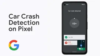 How To Get Help Fast with Car Crash Detection on Pixel 4a