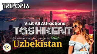 Uzbekistan Tashkent City Tour 4K: All Top Places to Visit in Tashkent Uzbekistan