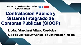 Contratación Pública y Sistema Integrado de Compras Públicas (SICOP) Licda. Marchesi Alfaro Córdoba