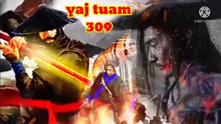 yaj tuam The Hmong Shaman warrior (part 309)18/1/2022