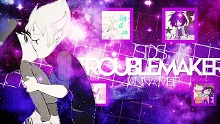 {SDS} ✩ Troublemaker || Janna Ships MEP ✩