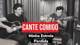 #2 CANTE COMIGO - Violão e 2ª VOZ  ( Minha Estrela Perdida )