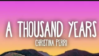 Christina perri-A thousand years.