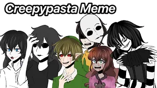 Creepypasta Meme (Creepypasta) FLASH WARNINGS!