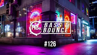 HBz - Bass & Bounce Mix #126