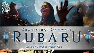 Rubaru (Orchestral Qawwali) | Rushil x Abi Sampa | Kalam (Poetry) by Waqar Faiz