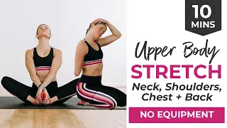 10-Minute UPPER BODY Stretch | Release Tight Neck, Shoulders, Chest + Back