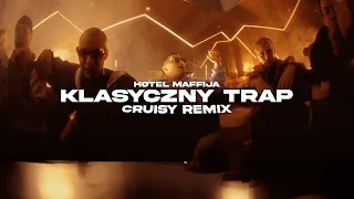 Hotel Maffija - Klasyczny trap (Cruisy Remix)