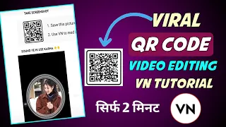 How to scan qr code in vn new update | vn qr code video editing | vn video editor