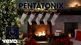 Pentatonix - Silent Night (Yule Log Audio) ft. The King's Singers