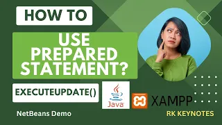 #02 Prepared Statement with JDBC MySQL | executeQuery() vs executeUpdate() method | NetBeans Demo