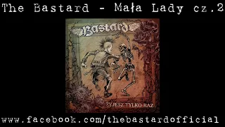 THE BASTARD - Mała Lady cz.2 (Official Audio)