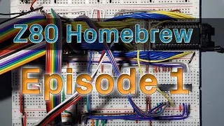 Z80 Homebrew - Testing the CPU - Ep1