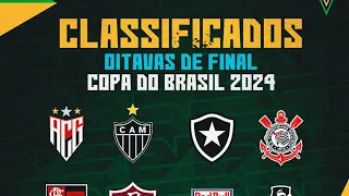 CLASSIFICADOS DA COPA DO BRASIL 2024 - CLASSIFICADOS PARA OITAVAS DE FINAL DA COPA DO BRASIL 2024