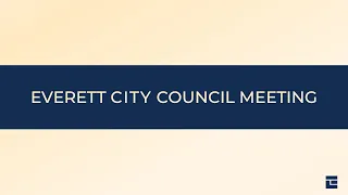 Everett City Council Meeting: March 29, 2023