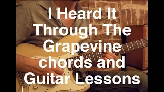 I Heard It Through The Grapevine Chords and Guitar Lessons