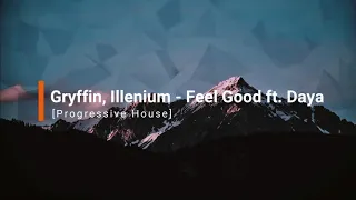 Gryffin&Illenium Ft.Daya - Feel Good (Hukky Remix) [Progressive House]