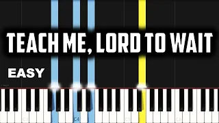 Teach Me, Lord To Wait | EASY PIANO TUTORIAL BY Extreme Midi