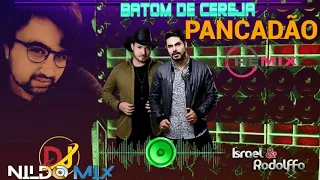 ISRAEL E RODOLFFO BATOM DE CEREJA REMIX PANCADÃO DJ NILDO MIX