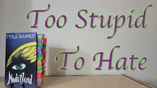 Too Stupid to Hate | A Book Review of Modelland by Tyra Banks