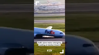 FedEx plane makes emergency landing at Istanbul Airport