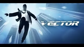 Прохождение игры vector трасса 2-5