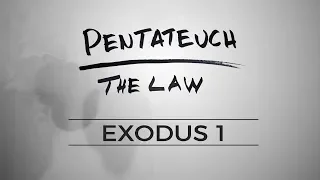 Pentateuch :: Exodus 1