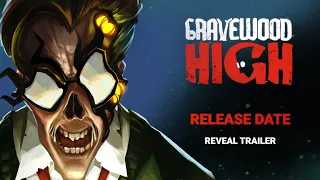 Gravewood High — Full Release Date Trailer