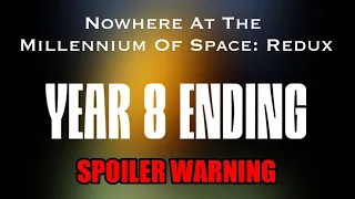 The Caretakers - Nowhere At The Millennium Of Space: Redux Year 8 Ending (SPOILER WARNING)