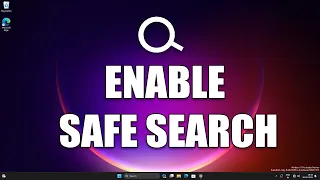 How To Enable SafeSearch Filter in Windows 11