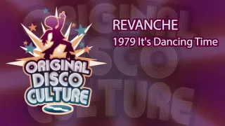 REVANCHE - 1979 Its Dancing Time