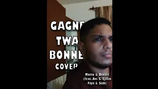 Gagne Twa Bonne - Momo & Denzel (feat. Avi S, Ejilen Faya & Sish)         [Cover]