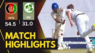 AFGHANISTAN VS IRELAND HIGHLIGHT | Test Day 1