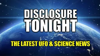 UFO and Science News with Special Guest Rick Doty | Disclosure Tonight