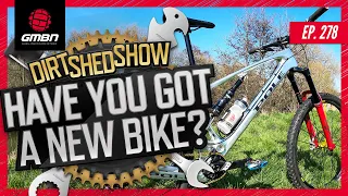 Who Has Bought A New Bike Recently? | Dirt Shed Show Ep. 278