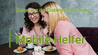 "Mobile Helfer" - Neues aus der Diabetes-Forschung
