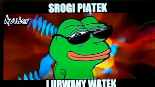 ,,SROGI PIĄTEK I URWANY WĄTEK"