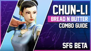 SF6: CHUN-LI Bread and Butter Combo Guide